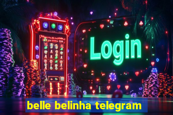 belle belinha telegram